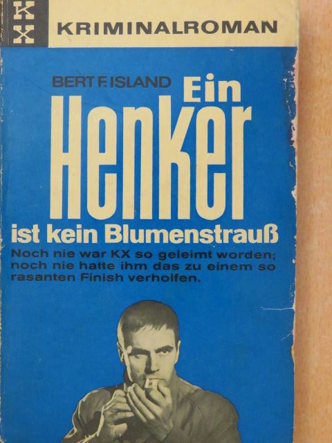 Bert F. Island - Ein Henker ist kein Blumenstrauß [antikvár]