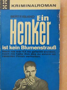 Bert F. Island - Ein Henker ist kein Blumenstrauß [antikvár]