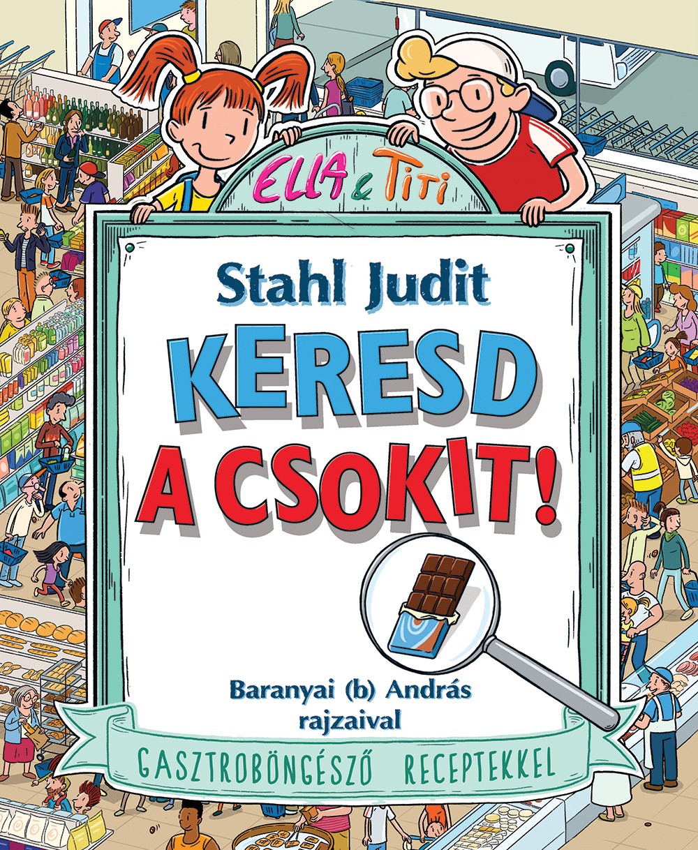 Stahl Judit - Keresd a csokit!