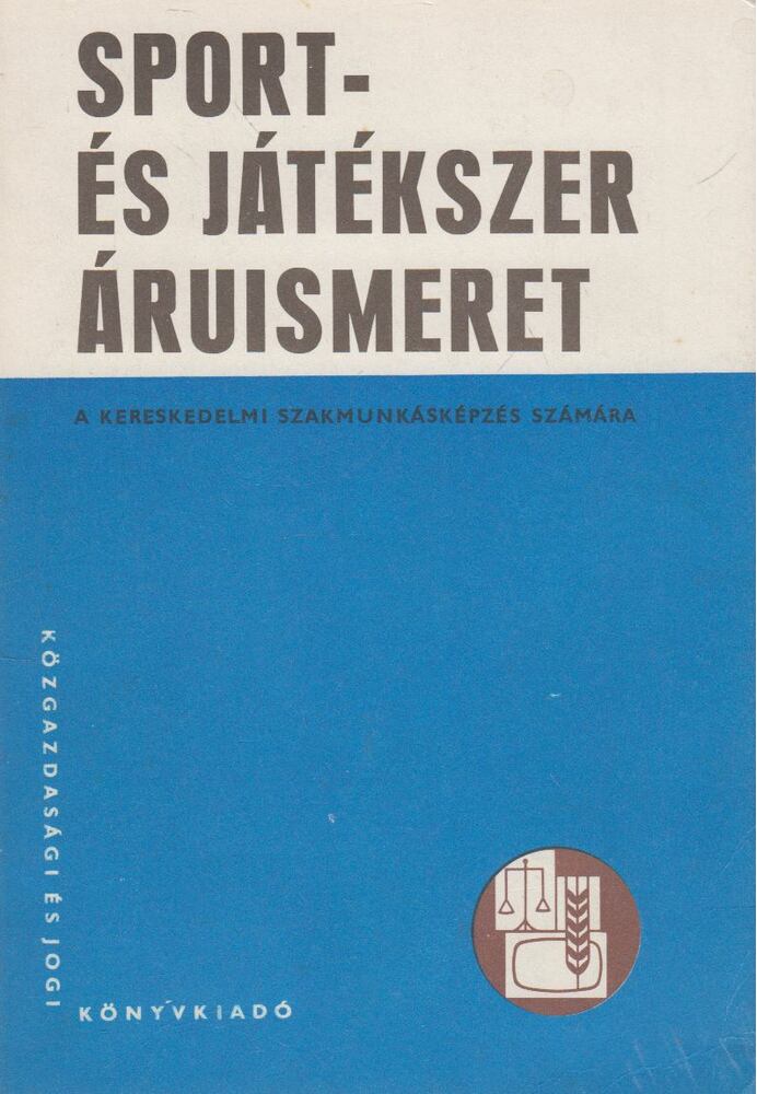 Győriványi Sándor - Sport- és játékszer áruismeret [antikvár]