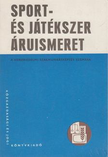 Győriványi Sándor - Sport- és játékszer áruismeret [antikvár]