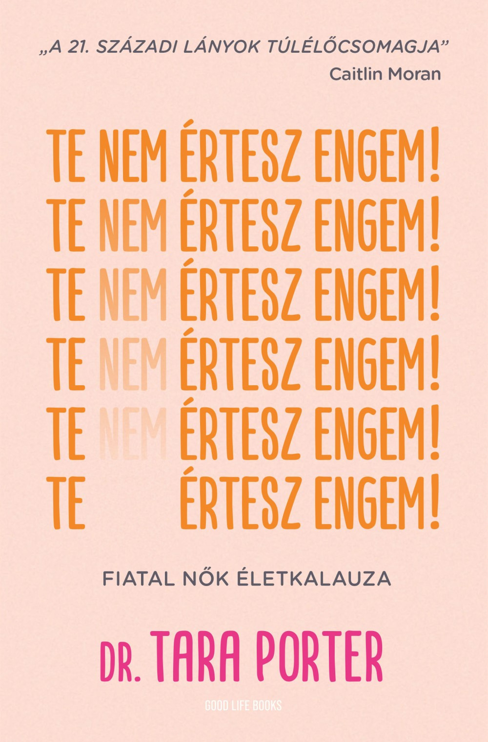 Dr. Tara Porter - Te nem értesz engem! [eKönyv: epub, mobi]
