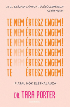 Dr. Tara Porter - Te nem értesz engem! [eKönyv: epub, mobi]