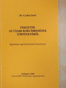 Dr. Czakó Jenő - Fejezetek az újabb kori ébredések történetéből [antikvár]