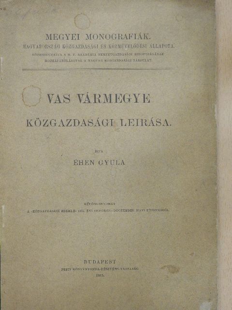 Éhen Gyula - Vas vármegye közgazdasági leirása [antikvár]