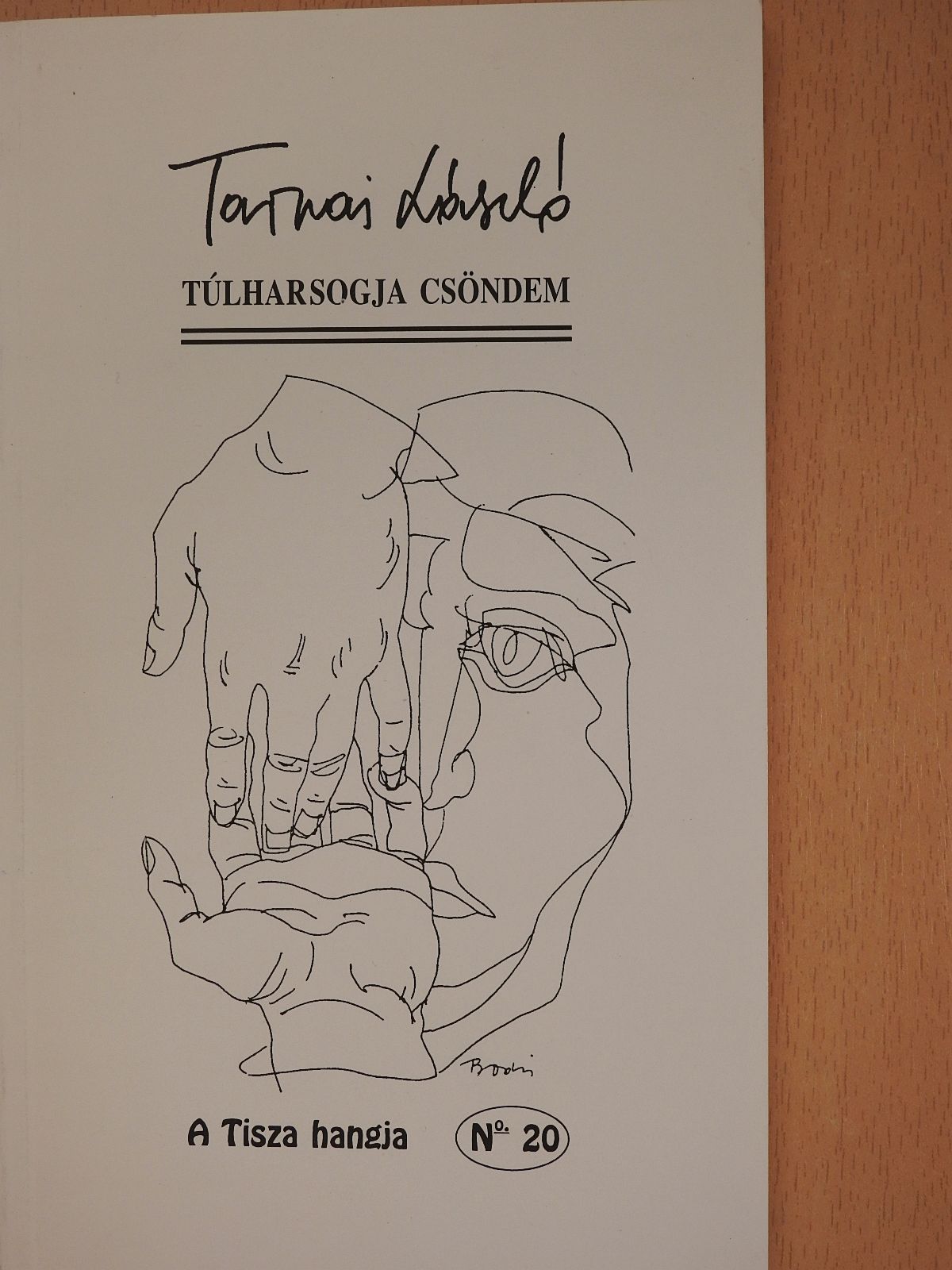 Tarnai László - Túlharsogja csöndem (dedikált példány) [antikvár]
