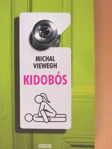Michal Viewegh - Kidobós [antikvár]