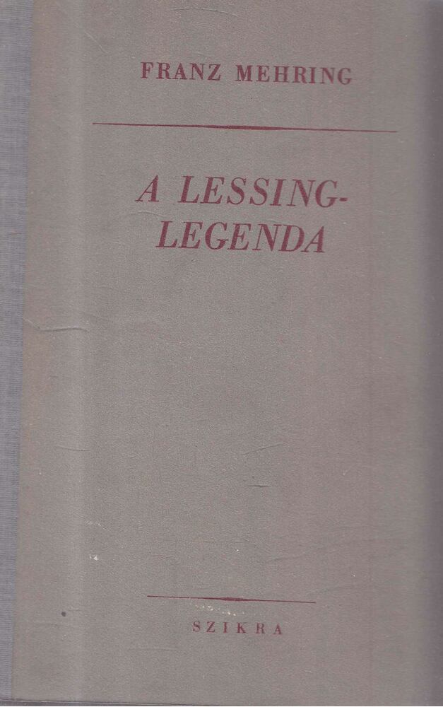 Mehring, Franz - A Lessing-legenda [antikvár]