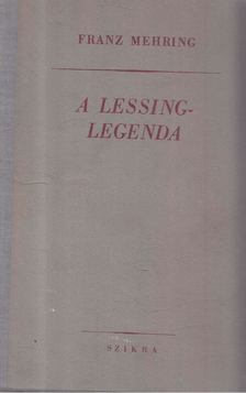 Mehring, Franz - A Lessing-legenda [antikvár]