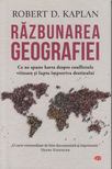 Robert D. Kaplan - Razbunarea Geografiei [antikvár]