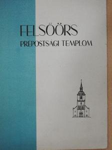 Erdei Ferenc - Felsőörs Prépostsági templom helyreállítása [antikvár]