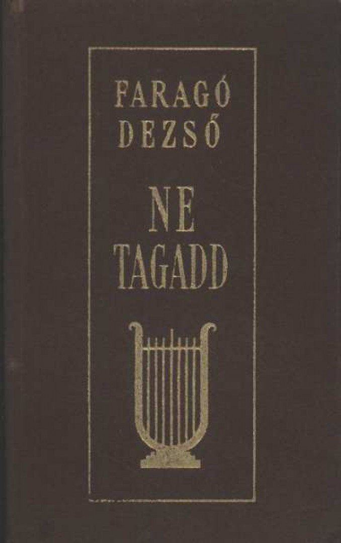 Faragó Dezső - Ne tagadd [antikvár]