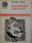 Zilahy Lajos - Halálos tavasz [antikvár]