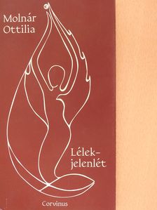 Molnár Ottilia - Lélek-jelenlét (dedikált példány) [antikvár]
