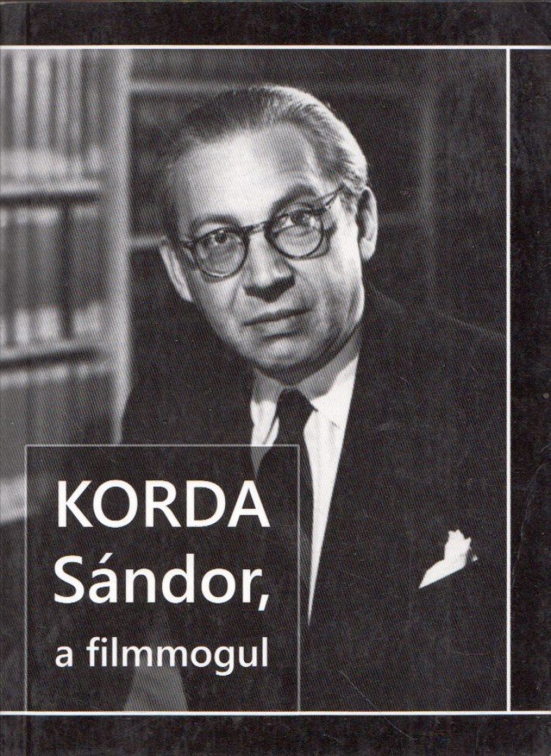 Vermes Judit - Korda Sándor, a filmmogul [antikvár]