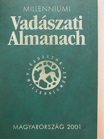 Millenniumi Vadászati Almanach - Magyarország 2001 [antikvár]