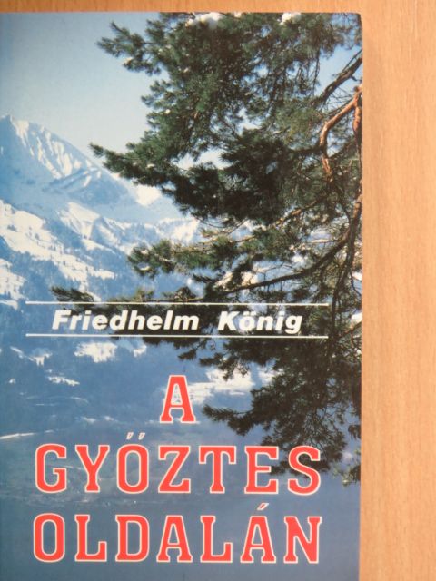 Friedhelm König - A győztes oldalán [antikvár]