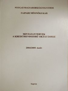 Mintatantervek a kreditrendszerű oktatáshoz 2004/2005. tanév [antikvár]