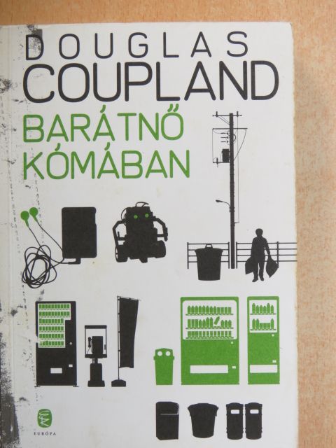 Douglas Coupland - Barátnő kómában [antikvár]