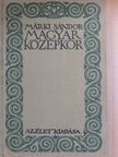 Márki Sándor - Magyar középkor [antikvár]
