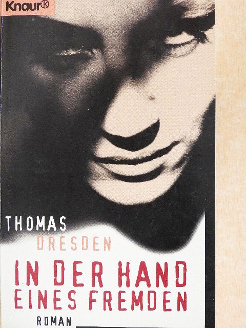 Thomas Dresden - In der Hand eines Fremden [antikvár]
