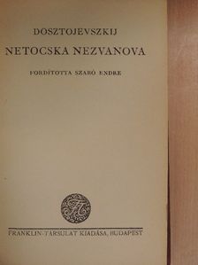 Fjodor Mihajlovics Dosztojevszkij - Netocska Nezvanova [antikvár]