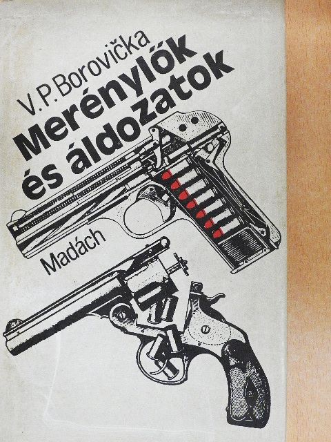 V. P. Borovicka - Merénylők és áldozatok [antikvár]
