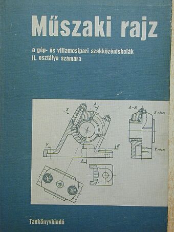 Biszterszky Elemér - Műszaki rajz [antikvár]