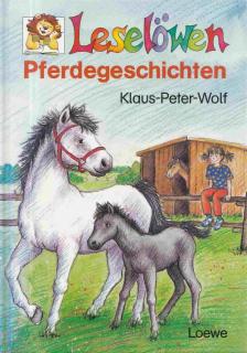 Kalus-Peter Wolf - Leselöwen “Pferdegeschichten” [antikvár]