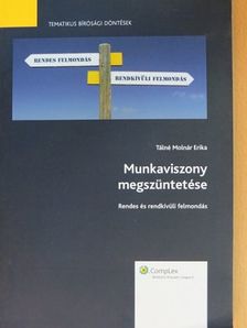 Dr. Tálné Dr. Molnár Erika - Munkaviszony megszüntetése [antikvár]