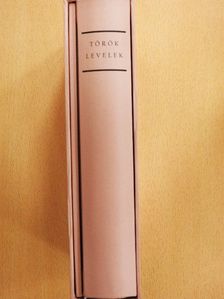 Czeglédi László - Törökországi levelek Szombathely, 1794/Tanulmányok a Törökországi levelek első kiadásáról [antikvár]
