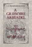S. L. MacGregor Mathers - A Grimoire Armadel