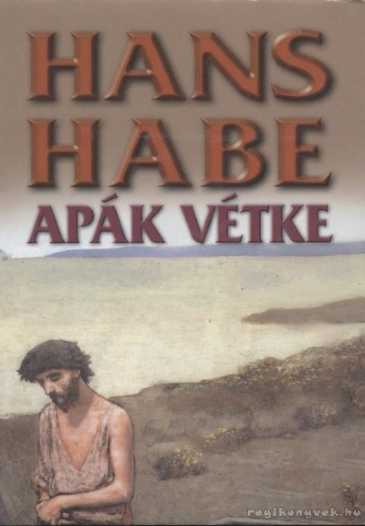 Habe, Hans - Apák vétke [antikvár]