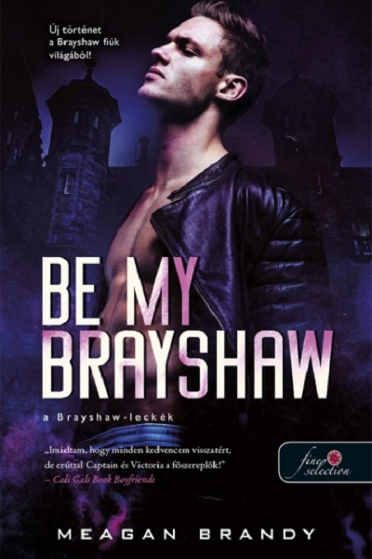 Meagan Brandy - Be My Brayshaw - A Brayshaw-leckék (A banda 4.)