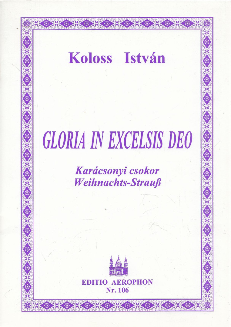 KOLOSS ISTVÁN - Gloria in excelsis Deo [antikvár]
