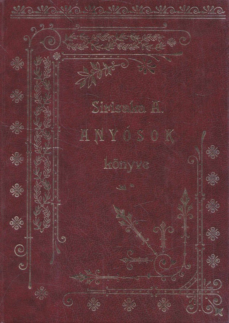 Sirisaka Andor - Anyósok könyve [antikvár]