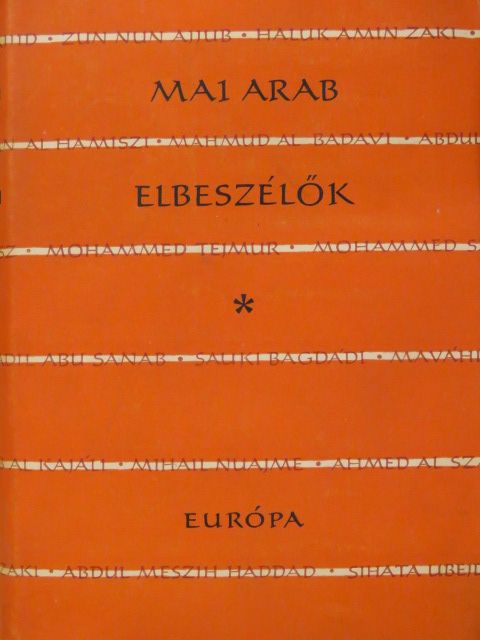 Abdul Meszih Haddad - Mai arab elbeszélők [antikvár]