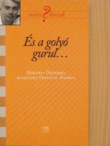 Ferenczi Andrea - És a golyó gurul... [antikvár]