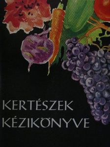 Andrasovszky István - Kertészek kézikönyve [antikvár]