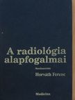 Forgács Sándor - A radiológia alapfogalmai [antikvár]
