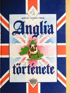 Szántó György Tibor - Anglia története [antikvár]