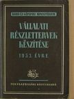 Vállalati részlettervek készítése 1953. évre [antikvár]