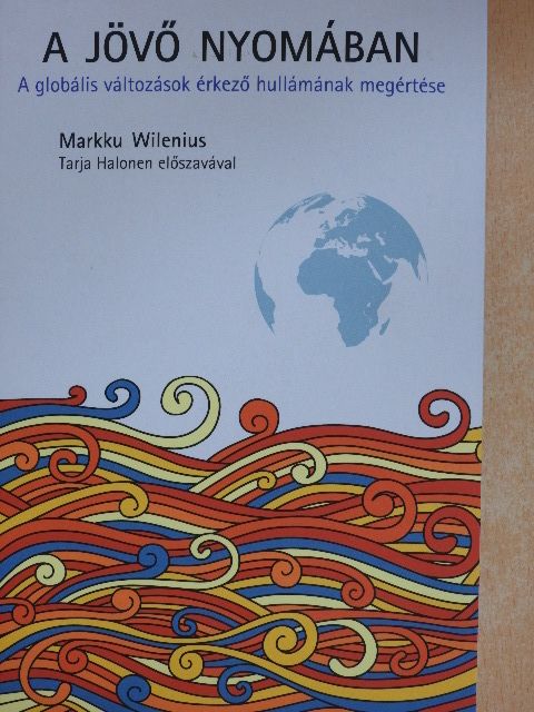 Markku Wilenius - A jövő nyomában [antikvár]