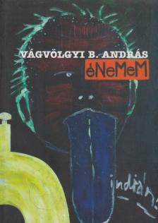 Vágvölgyi B. András - Énem indián [antikvár]