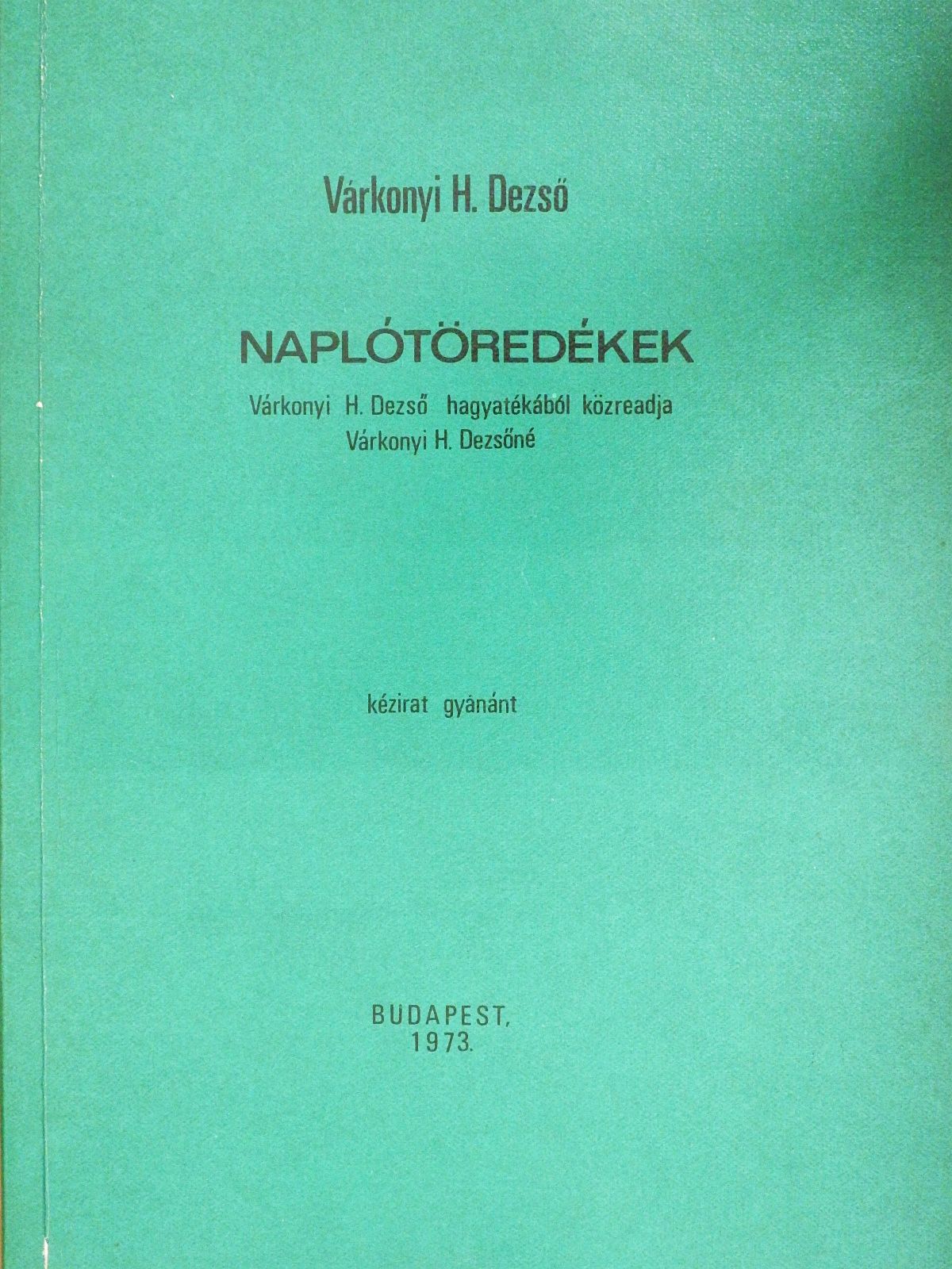Várkonyi H. Dezső - Naplótöredékek (dedikált példány) [antikvár]