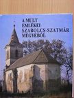 C. Kürthy Zsuzsanna - A múlt emlékei Szabolcs-Szatmár megyéből [antikvár]