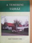 Csorba Béla - A Temerini Tájház [antikvár]