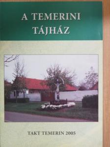 Csorba Béla - A Temerini Tájház [antikvár]