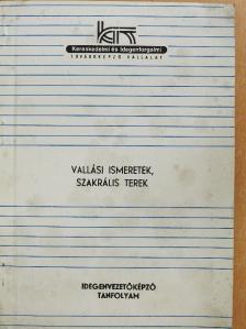 Balogh Ferenc - Vallási ismeretek, szakrális terek [antikvár]
