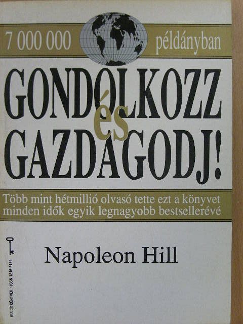 Napoleon Hill - Gondolkozz és gazdagodj! [antikvár]